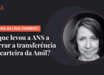 O que levou a ANS a barrar a transferência da carteira da Amil? Mesmo provisória, medida adotada pela agência é simbólica