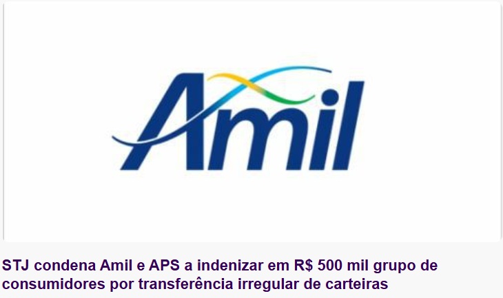STJ condena Amil e APS a indenizar em R$ 500 mil grupo de consumidores por transferência irregular de carteiras